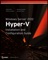 Windows Server 2012 Hyper-V Installation and Configuration Guide - Aidan Finn, Patrick Lownds, Michel Luescher & Damian Flynn