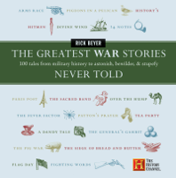 Rick Beyer - The Greatest War Stories Never Told artwork