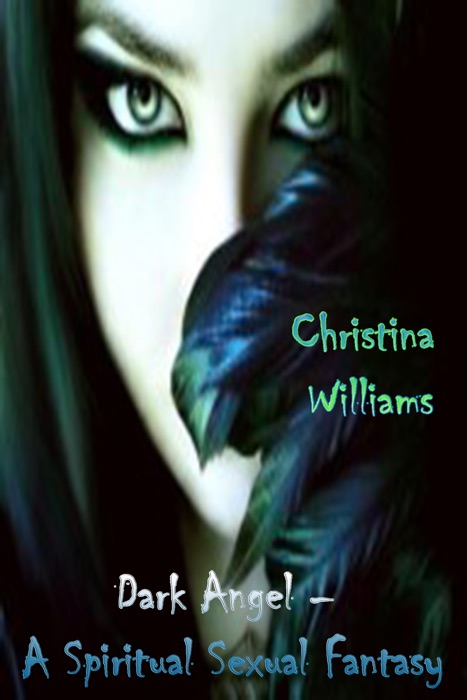 Dark Angel – A Spiritual Sexual Fantasy