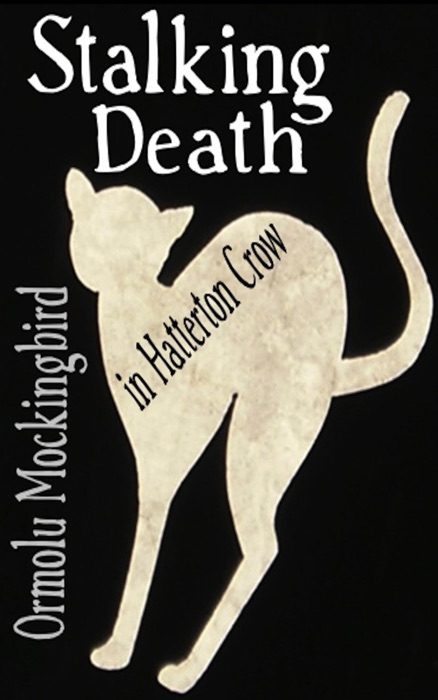 Stalking Death in Hatterton Crow