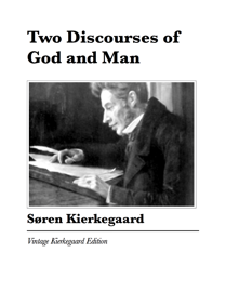Two Discourses of God and Man