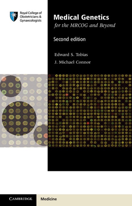 Medical Genetics for the MRCOG and Beyond: Second Edition
