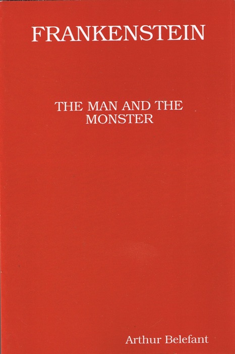 Frankenstein, the Man and the Monster