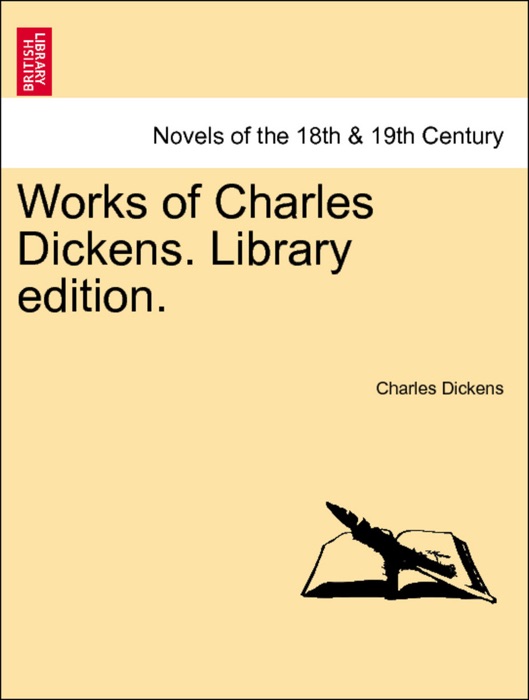 Works of Charles Dickens. Library edition. Vol. I