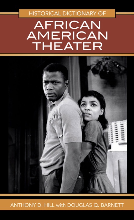 Historical Dictionary of African American Theater