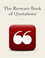 The Browser Book of Quotations