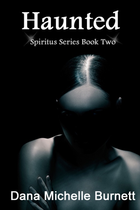 Haunted, a Paranormal Romance, Spiritus Series Book 2