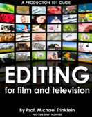 Editing for Film and Television - Michael Trinklein