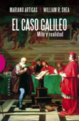 El caso Galileo - Mariano Artigas Mayayo & William R.J. Shea
