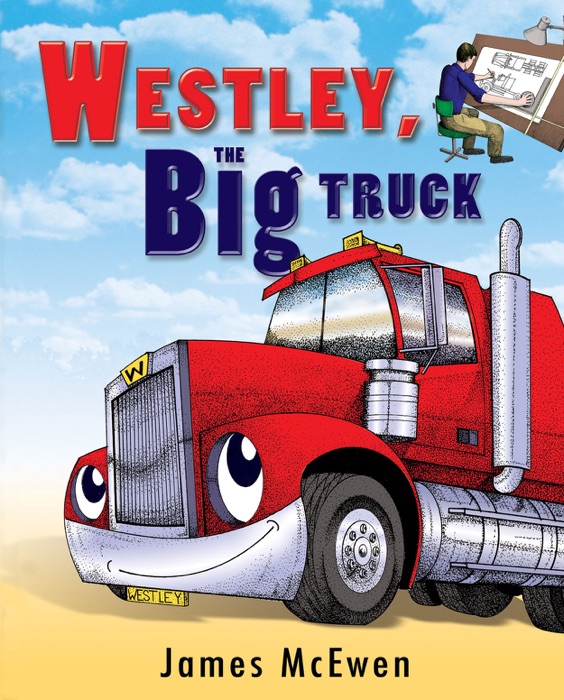 Westley, The Big Truck