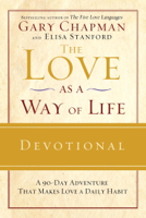 Gary Chapman & Elisa Stanford - The Love as a Way of Life Devotional artwork