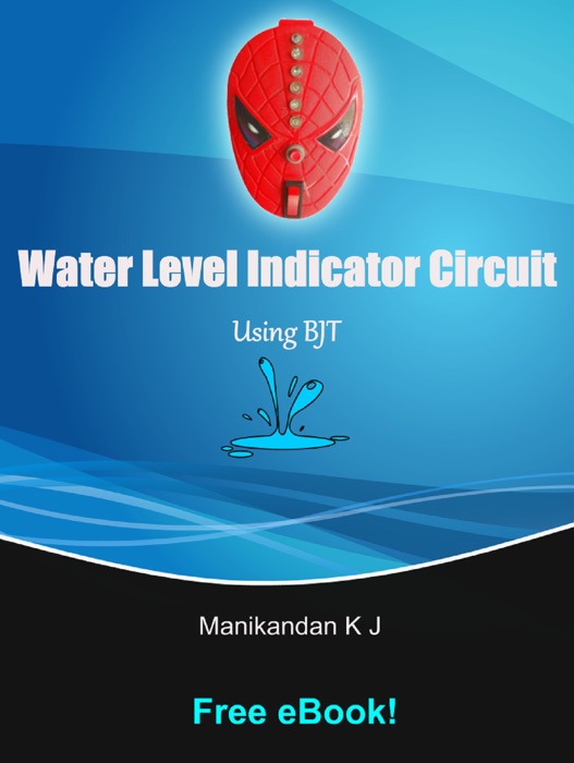 Water Level Indicator Circuit Using Bipolar Junction Transistor