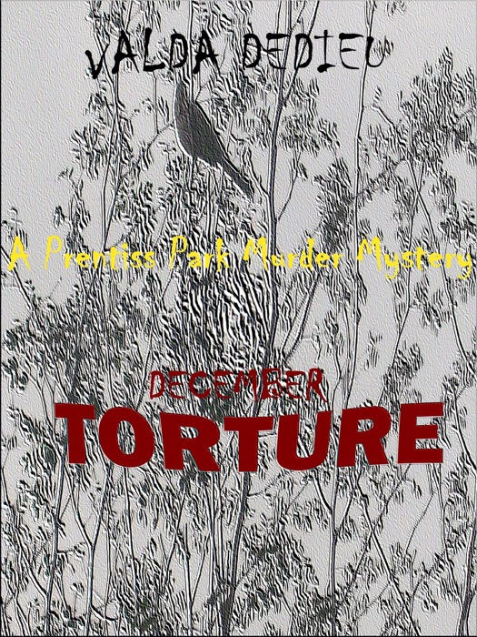 December Torture: A Prentiss Park Murder Mystery