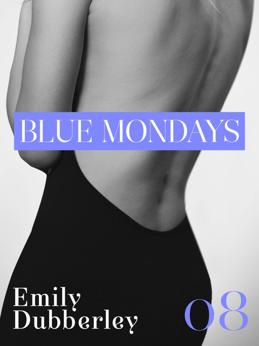 Blue Mondays - 8