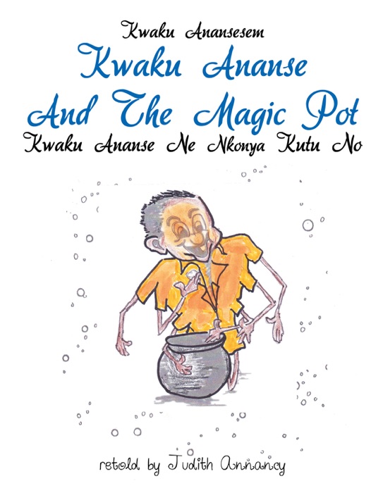 Kwaku Ananse And The Magic Pot