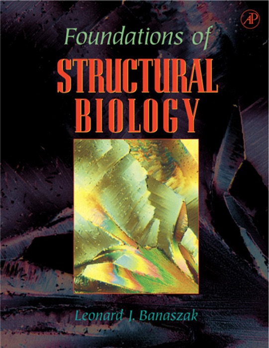 Foundations of Structural Biology (Enhanced Edition)