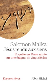 Jésus rendu aux siens - Salomon Malka