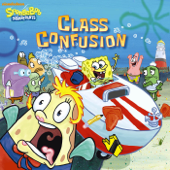 Class Confusion (SpongeBob SquarePants) - Nickelodeon Publishing