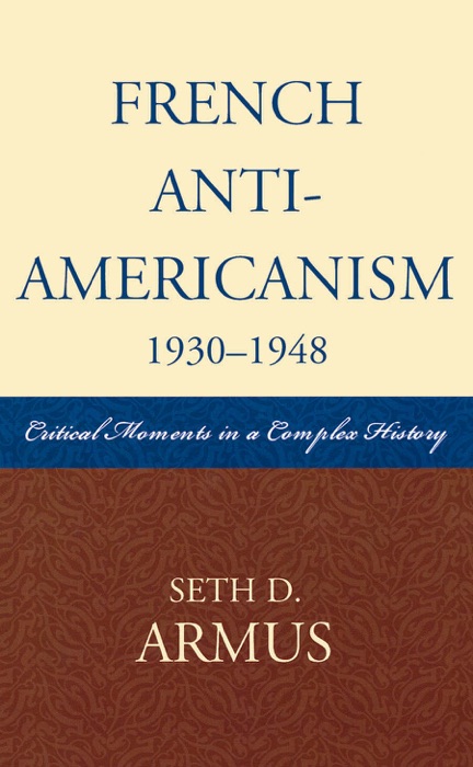 French Anti-Americanism (1930-1948)