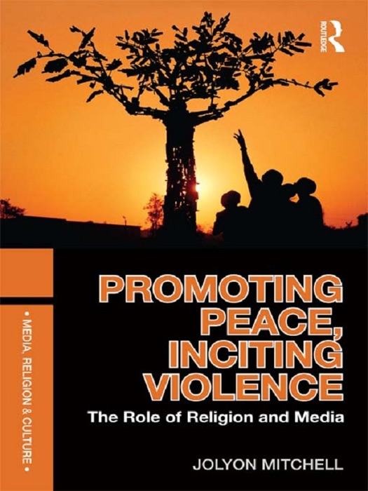 Promoting Peace, Inciting Violence