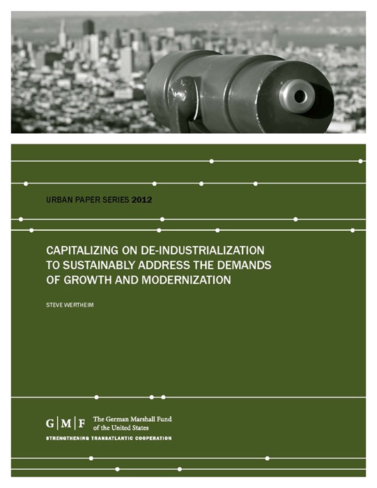 Capitalizing on De-Industrialization to Sustainably Address the Demands of Growth and Modernization