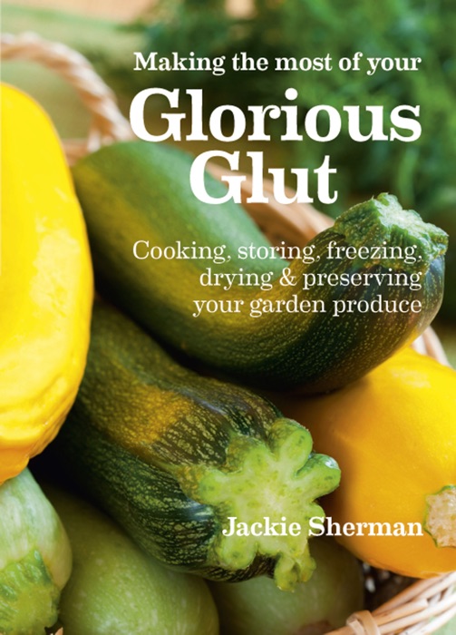 Making the most of your Glorious Glut