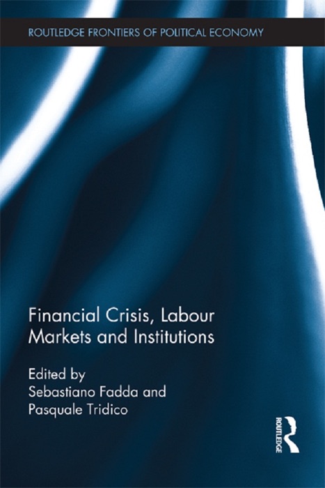 Financial Crisis, Labour Markets and Institutions