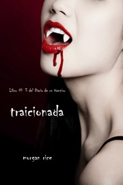 Traicionada (Libro # 3 del Diario de un Vampiro)