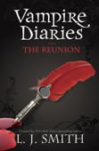 The Vampire Diaries: The Reunion - L. J. Smith