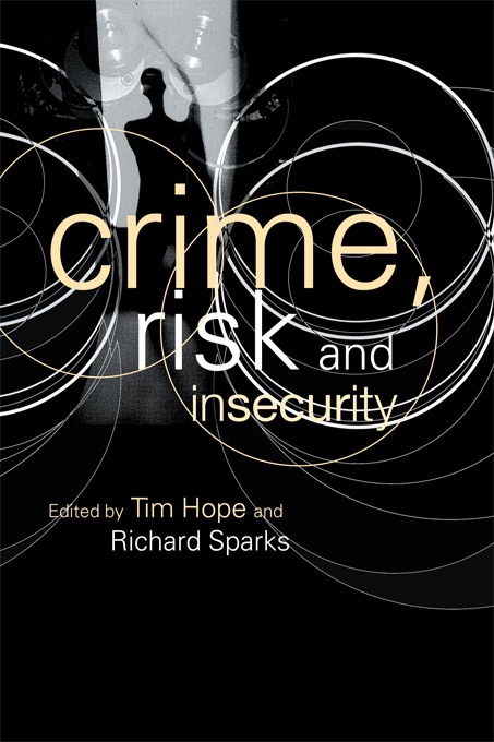 Crime, Risk and Insecurity