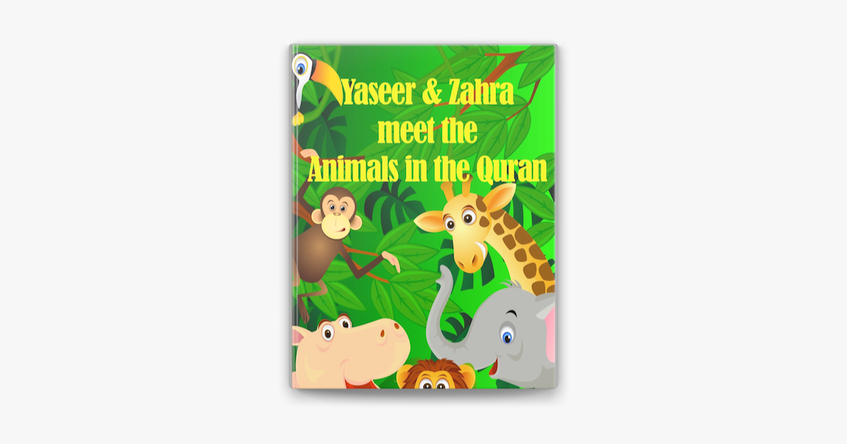 Yaseer & Zahra Meet the Animals in the Quran on Apple Books