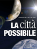 La Città Possibile - 15 - Oreste Magni, Carlo Penati, Alessandra Branca, Marco Donadoni, Fabrizio Parachini & Donatella Tronelli