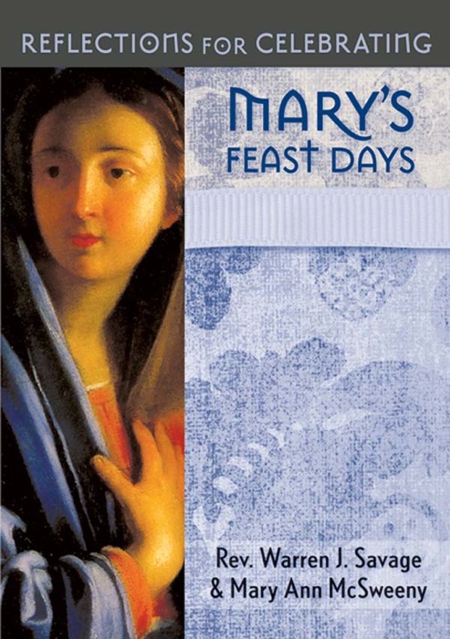 Reflections for Celebrating Mary's Feast Days