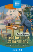 Great Inventors and Their Inventions - David Angus