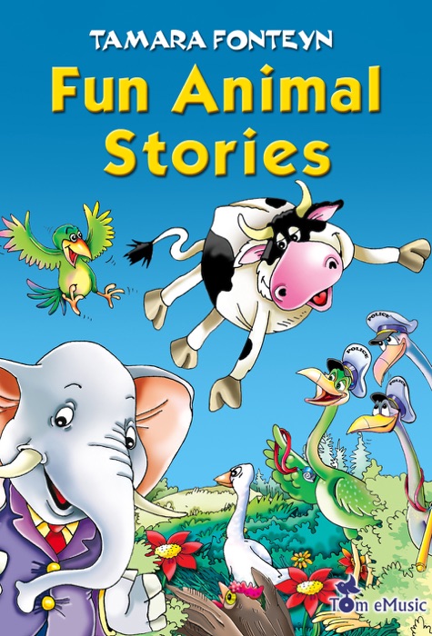 Fun Animal Stories for Children 4-8 Years Old (Adventures with Amazing Animals, Treasure Hunters, Explorers and an Old Locomotive)