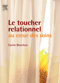 Le toucher relationnel au coeur des soins - Carine Blanchon