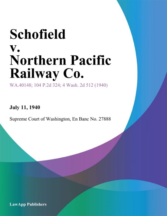 Schofield v. Northern Pacific Railway Co.