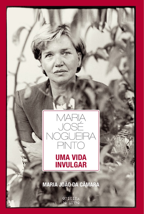 Maria José Nogueira Pinto - Uma vida invulgar