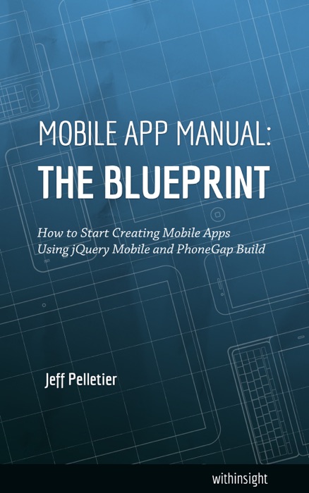 Mobile App Manual: The Blueprint