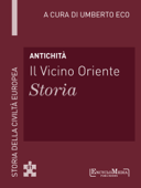 Antichità - Il Vicino Oriente – Storia (1) - Umberto Eco