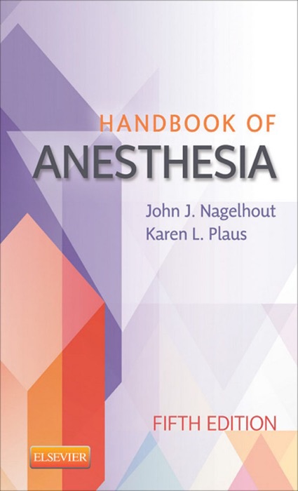 Handbook of Anesthesia - E-Book