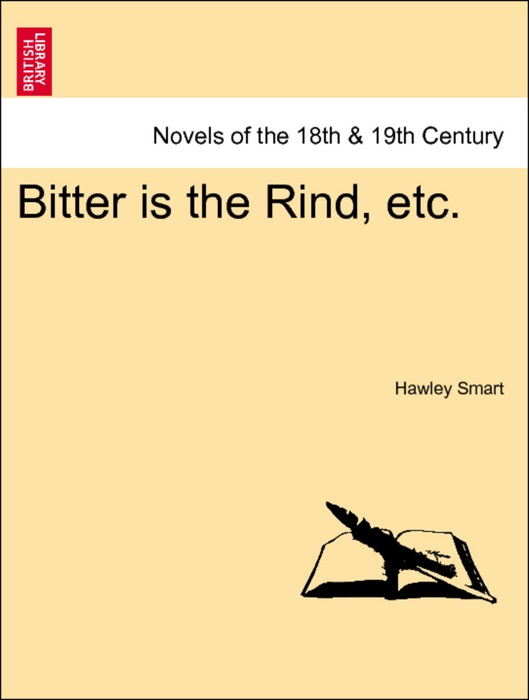 Bitter is the Rind, etc. Vol. II.