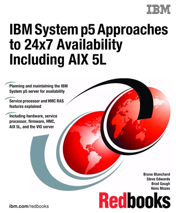 IBM System p5 Approaches to 24x7 Availability Including AIX 5L