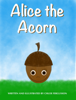 Alice the Acorn - Chloe Fergusson