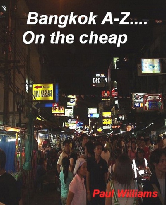 Bangkok A-Z... on the cheap