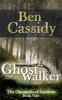 Ghostwalker  - Ben Cassidy
