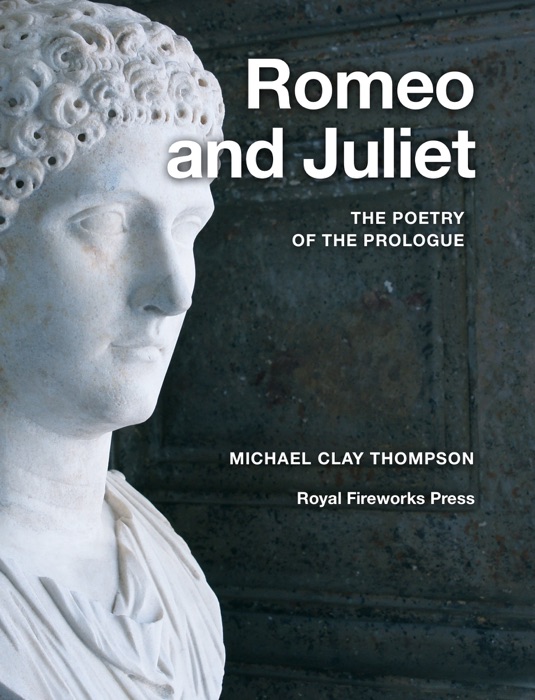 Romeo and Juliet: The Poetry of the Prologue