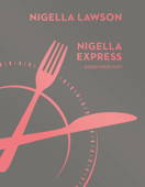 Nigella Express - Nigella Lawson