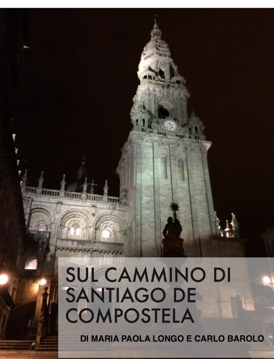 Sul Cammino di Santiago de Compostela