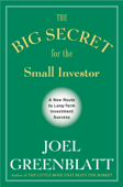 The Big Secret for the Small Investor - Joel Greenblatt